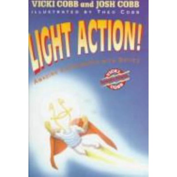 Pre-Owned Light Action!: Amazing Experiments With Optics (Vicki Cobb Science Power) (Hardcover) 0060214368 9780060214364