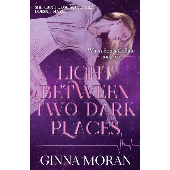 When Souls Collide Light Between Two Dark Places, Book 2, (Paperback)