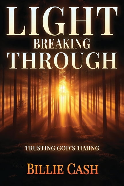 Light Breaking Through: Trusting God's Timing, (Paperback)