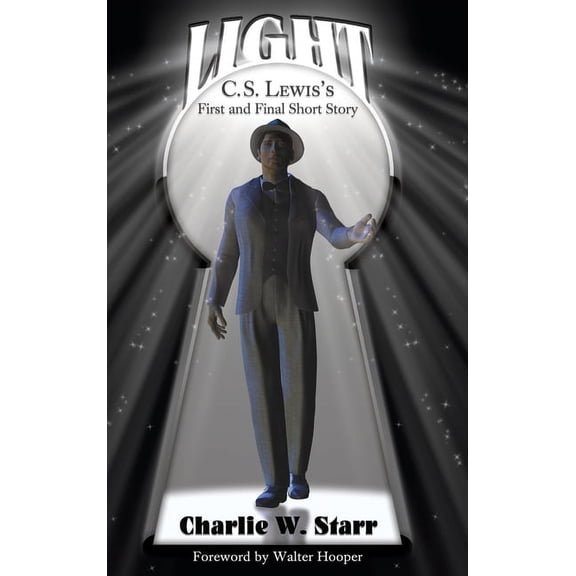 Light: C. S. Lewis's First and Final Short Story, (Hardcover)