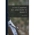 thumbnail image 1 of Light Camping Kit and How to Make It [microform] (Paperback), 1 of 1