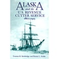 thumbnail image 1 of Pre-Owned Alaska and the U.S. Revenue Cutter Service, 1867-1915 (Hardcover) 1557508453 9781557508454, 1 of 1