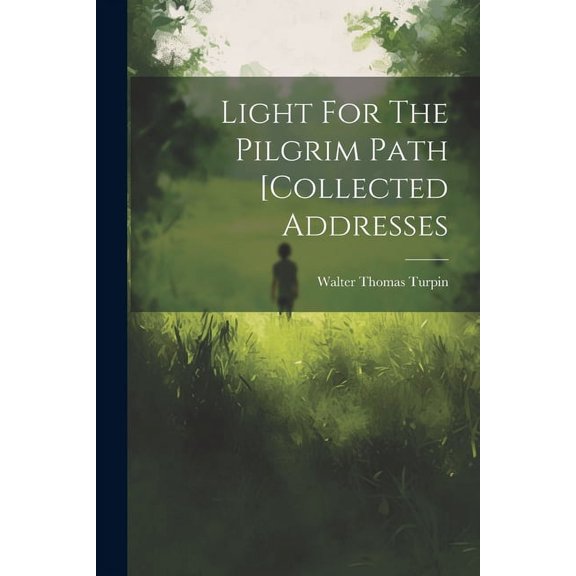 Light For The Pilgrim Path [collected Addresses (Paperback)