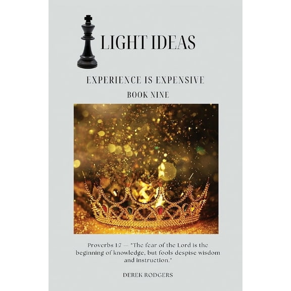Light Ideas: Experience Is Expensive, (Paperback)