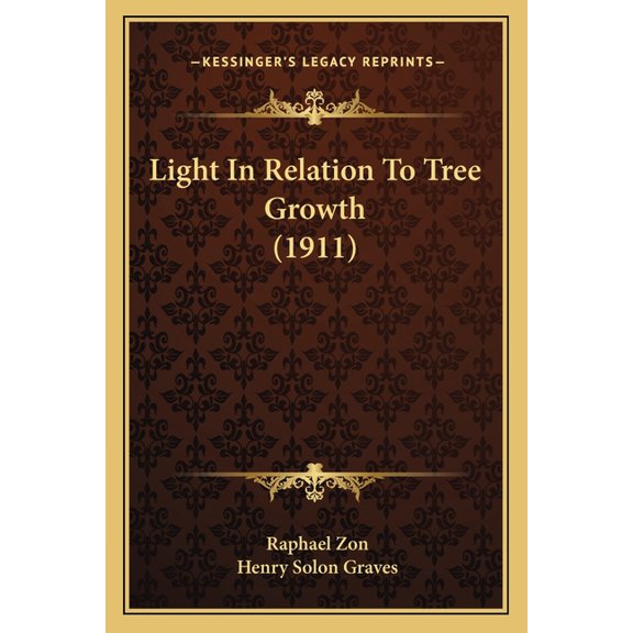 Light In Relation To Tree Growth (1911) (Paperback)
