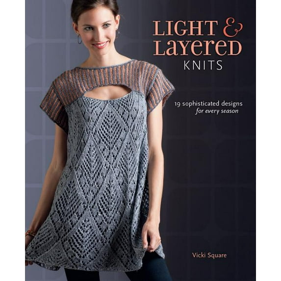 Light & Layered Knits: 19 Sophisticated Designs for Every Season (Paperback)