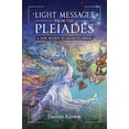 thumbnail image 1 of Pre-Owned Light Messages from the Pleiades: A New Matrix of Galactic Order, 9781644118252, 1644118254, Paperback,, 1 of 1