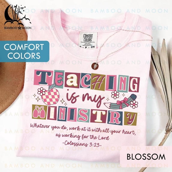 Light Pink Teaching Is My Ministry Shirt Comfort Colors Short Sleeve T-Shirt for Teachers