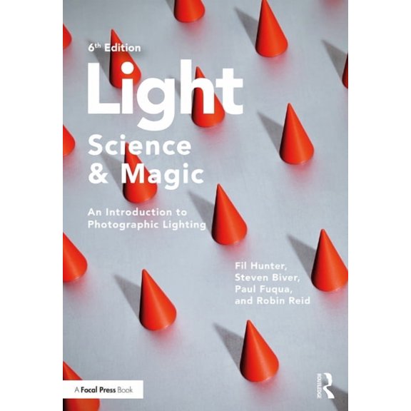 Light -- Science & Magic: An Introduction to Photographic Lighting, (Paperback)