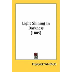 Light Shining In Darkness (1885) (Paperback)