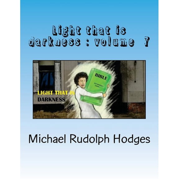 Light That Is Darkness: Light that is darkness 7 (Paperback)