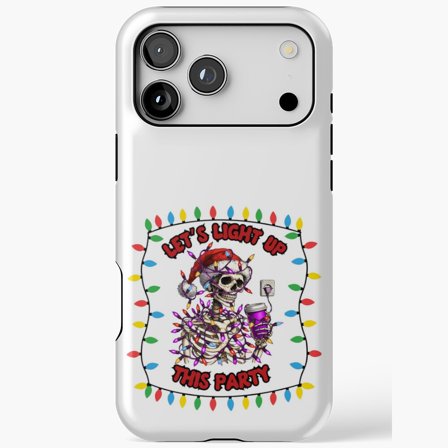 Light Up This Party Quote Case for iPhone 11 12 13 14 15 16 17 Pro Max