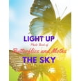 thumbnail image 1 of Light Up the Sky Photo Book of Butterflies and Moths: Picture Book of Full Color Photography of Butterflies and Moths, 1 of 1