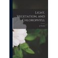 thumbnail image 1 of Light, Vegetation, and Chlorophyll, (Paperback), 1 of 1