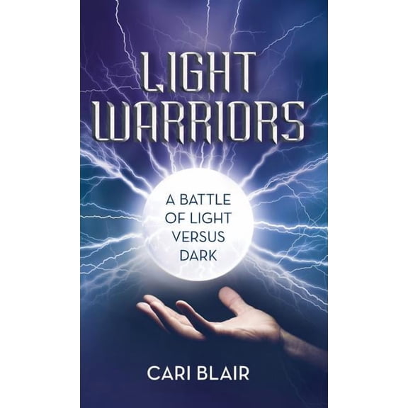 Light Warriors: A Battle of Light versus Dark (Hardcover)
