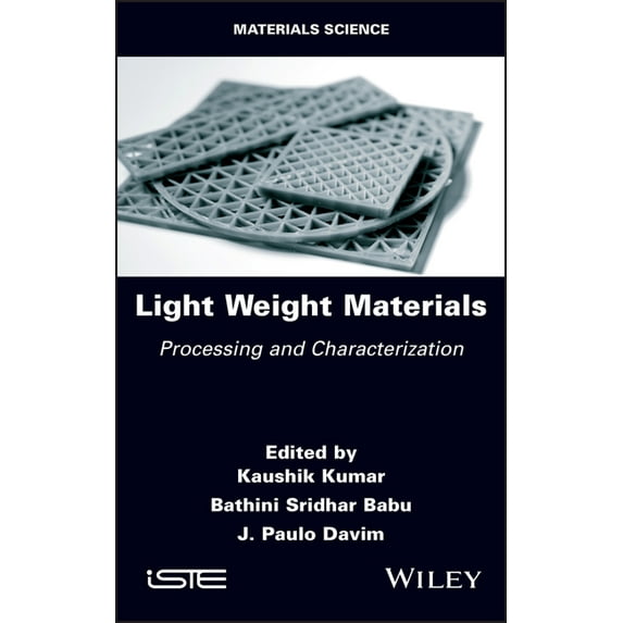 Light Weight Materials: Processing and Characterization, (Hardcover)