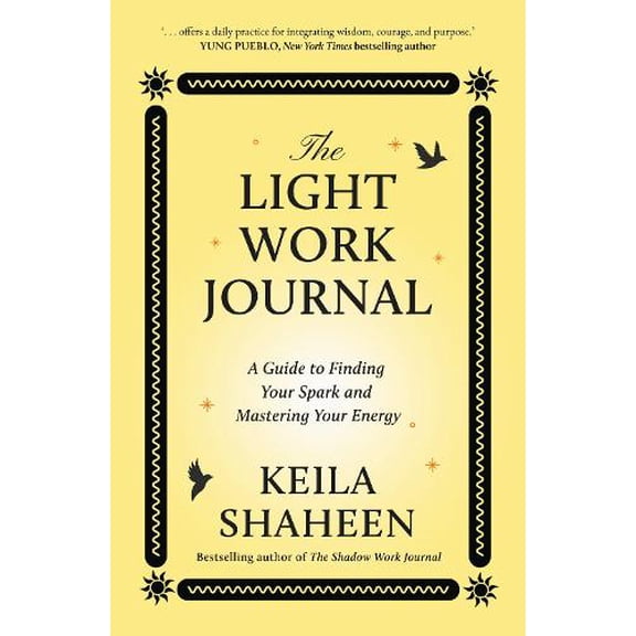 Keila Shaheen The Light Work Journal (Paperback)