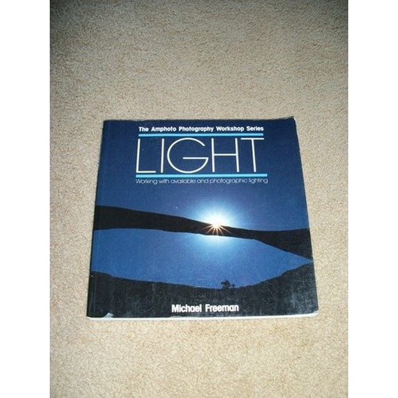 Pre-Owned Light: Working With Available and Photographic Lighting (Amphoto Photography Workshop Series) (Paperback) 081744193X 9780817441937