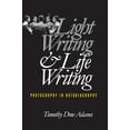 thumbnail image 1 of Pre-Owned Light Writing and Life Writing: Photography in Autobiography (Paperback), 1 of 1