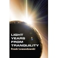 thumbnail image 1 of Light Years from Tranquility (Hardcover), 1 of 2