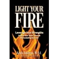 thumbnail image 1 of Light Your Fire: How leveraging strengths will inspire you and your team members towards skyrocketing success!, (Paperback), 1 of 1