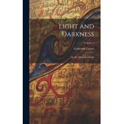 Light and Darkness Or, the Mysteries of Life; Volume 1, Hardcover