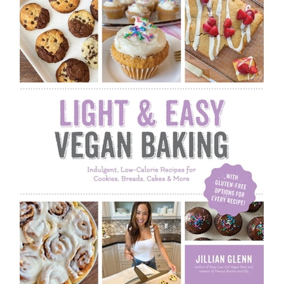 Pre-Owned Light & Easy Vegan Baking: Indulgent, Low-Calorie Recipes for Cookies, Breads, Cakes & More (Paperback) 1645675149 9781645675143