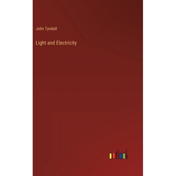Light and Electricity (Hardcover)