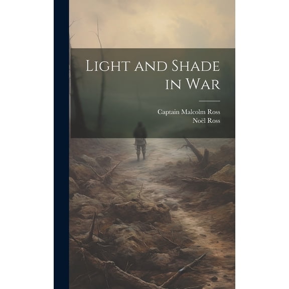 Light and Shade in War, (Hardcover)