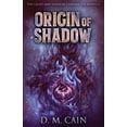 thumbnail image 1 of Light and Shadow Chronicles Novellas Origin Of Shadow, Book 2, (Paperback), 1 of 1