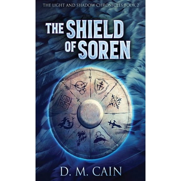 Light and Shadow Chronicles: The Shield Of Soren (Hardcover)