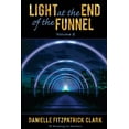 thumbnail image 1 of Light at the End of the Funnel: Volume 2, (Paperback), 1 of 1