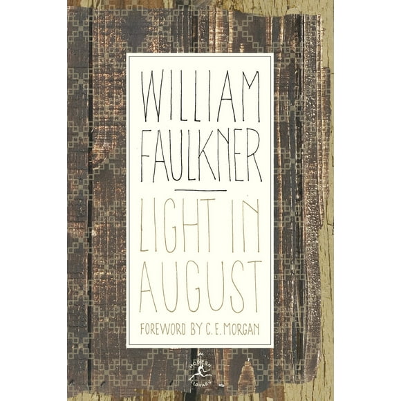 Pre-Owned Light in August (Hardcover 9780679642480) by William Faulkner, C E Morgan
