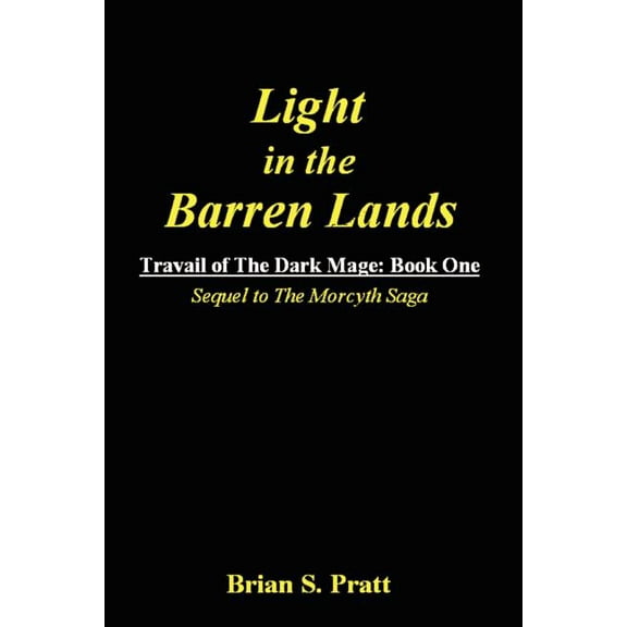 Light in the Barren Lands: Travail of the Dark Mage (Book One) (Paperback)