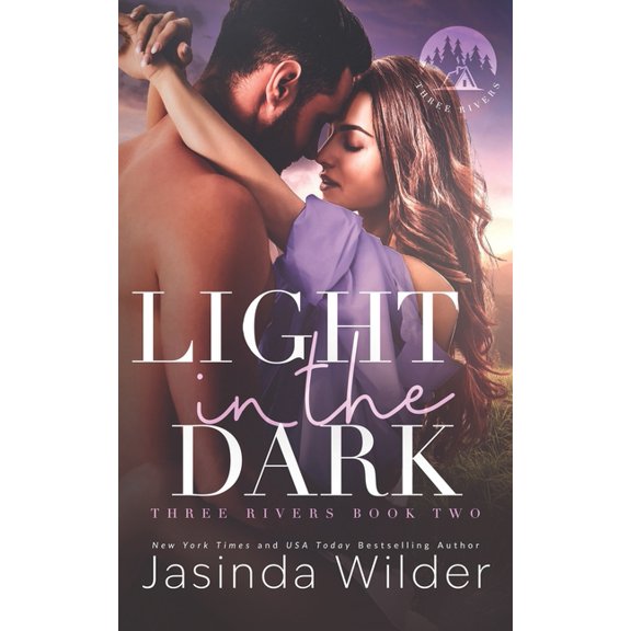 Three Rivers Light in the Dark: A Small Town Grumpy Sunshine Romance, Book 2, (Paperback)