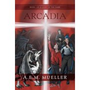 Light in the Dark Arcadia, Paperback
