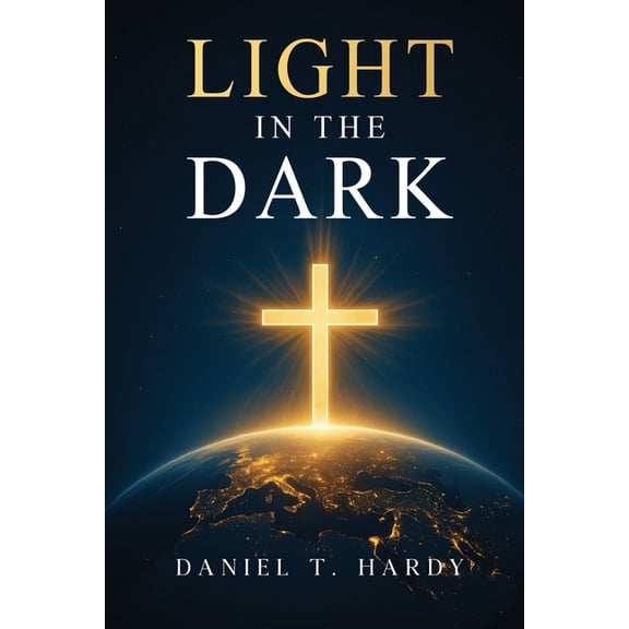 Light in the Dark: Following Jesus When the World Falls Apart, (Paperback)