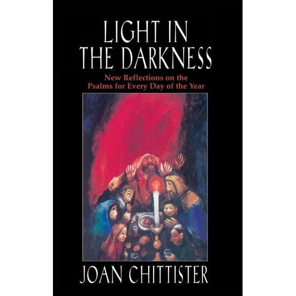 Light in the Darkness New Reflections on the Psalms for Every Day of the Year, (Paperback)
