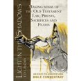 thumbnail image 1 of Pre-Owned Light in the Shadows: Making sense of the Old Testament Law, Priests, Sacrifices and Feasts (Paperback) 099909310X 9780999093108, 1 of 1