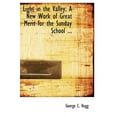thumbnail image 1 of Light in the Valley : A New Work of Great Merit for the Sunday School ... (Large Print Edition) (Hardcover), 1 of 1