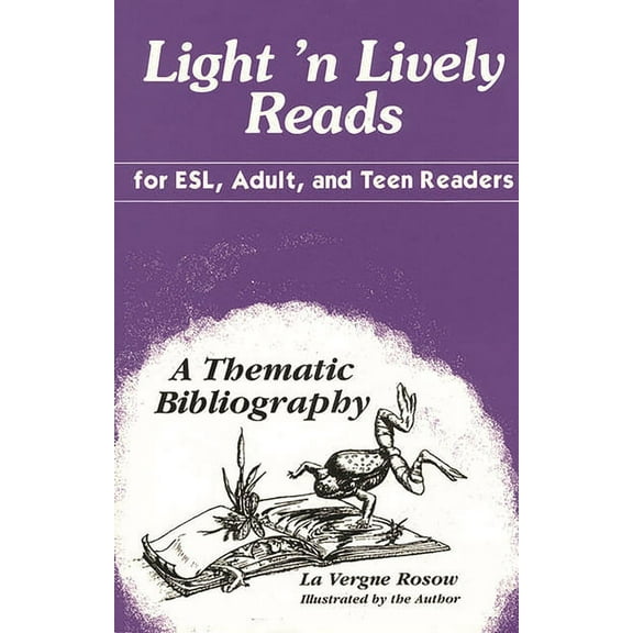 Light 'n Lively Reads for Esl, Adult, and Teen Readers: A Thematic Bibliography, (Paperback)