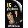 thumbnail image 1 of Light of the Waxing Crescent: The Sweet Dream (Paperback), 1 of 1