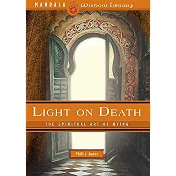 Pre-Owned Light on Death: The Spiritual Art of Dying (Hardcover) 1601091079 9781601091079