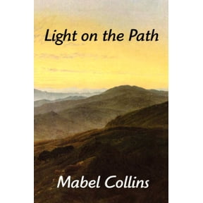 Light on the Path Paperback 1599868598 9781599868592 Mabel Collins