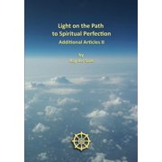 Light on the Path to Spiritual Perfection - Additional Articles II, Paperback