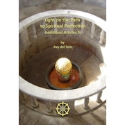 Light on the Path to Spiritual Perfection - Additional Articles IV, Paperback