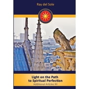 Light on the Path to Spiritual Perfection - Additional Articles XII, Paperback