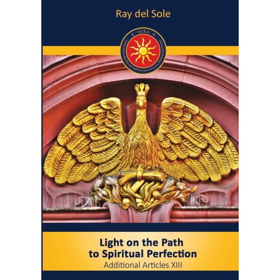 Light on the Path to Spiritual Perfection - Additional Articles XIII, (Paperback)