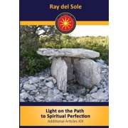 Light on the Path to Spiritual Perfection Additional Articles XIX, Paperback