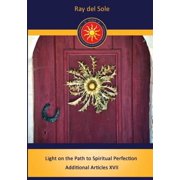 Light on the Path to Spiritual Perfection Additional Articles XVII Paperback